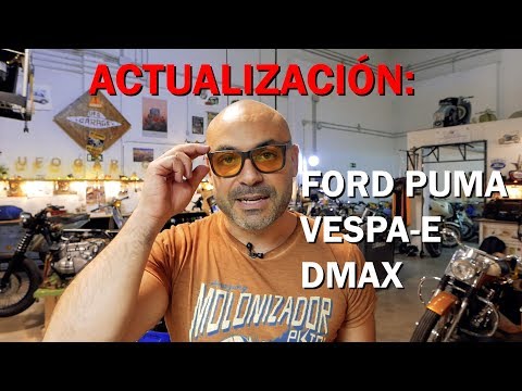DECISIONES: Ford Puma, Vespa eléctrica y DMAX – ACTUALIZACIÓN