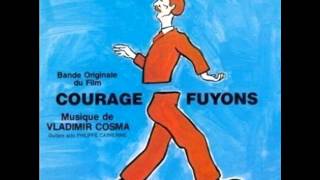 courage fuyons ( vladimir cosma  )1979