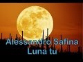 Alessandro Safina - Luna луна ту клон музыка kloni music ...