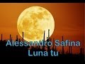 Alessandro Safina - Luna луна ту клон музыка kloni music klon ...