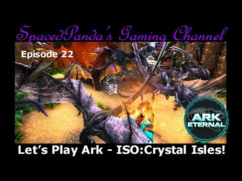 Ark Eternal: ISO:Crystal Isles - Into the dragons lair E22
