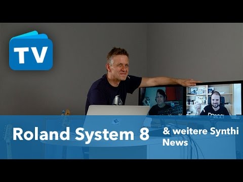 Roland System 8 & weitere Synthi-News