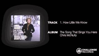 Chris McNulty - How Little We Know