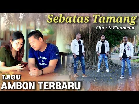 SEBATAS TAMANG-Lagu Ambon Terbaru 2022-LAMTURE Official Music Video