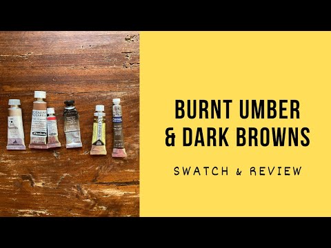My Burnt Umber and Dark Brown watercolors: Schminke, Rembrandt, Sennelier, Maimeri, Winsor & Newton