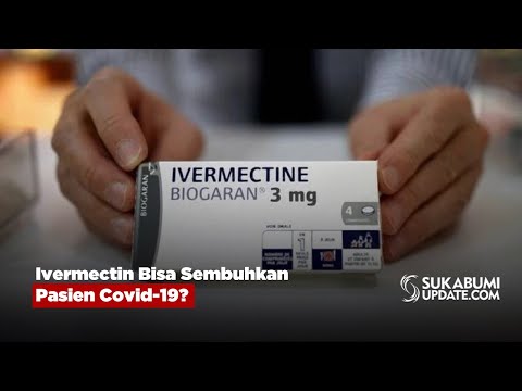Ivermectin Bisa Sembuhkan Pasien Covid-19?