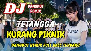 Download lagu DJ Tetangga Kurang Piknik 🔥 Dangdut Remix Terbaru 2026 – Lagu Viral TikTok Full Bass | DJ X PRO mp3