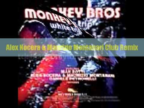 Monkey Bros - White Trip (Alex Nocera & Maurizio Montanari Club Remix)