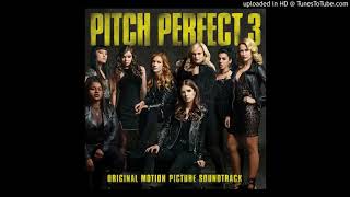 Pitch Perfect 3 - Toxic (Official Audio Soundtrack)