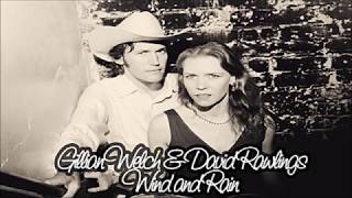 Gillian Welch &amp; David Rawlings – Wind and Rain (Audio)