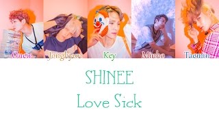 SHINee - Love Sick LYRICS (Color Coded) [HAN/ROM/ENG]