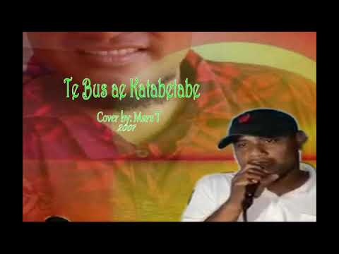 "Te Bus ae katabetabe, "