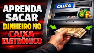 COMO SACAR DINHEIRO NO CAIXA ELETRÔNICO PASSO A PASSO (ATUALIZADO)