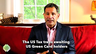 Warning to Green Card Holders/Permanent Residents - top US tax questions answered