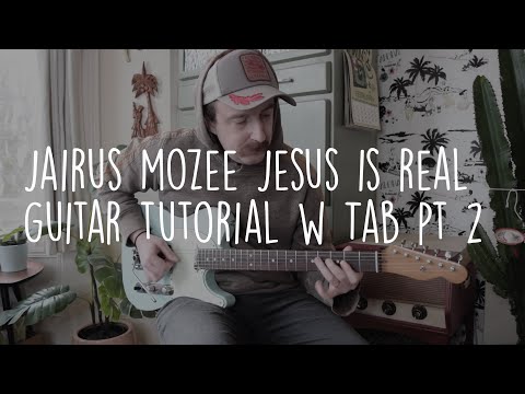 | Jairus Mozee | Jesus Is Real | Tutorial w TAB | Pt 2 |