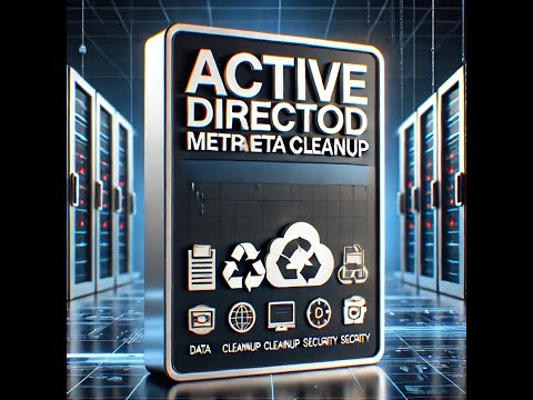 "Active Directory Metadata Cleanup: Best Practices and Step-by-Step Guide"