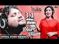 Dhire Dhire Official Studio Version 4K Ishq PuniThare Humane Sagar Diptirekha Arindam