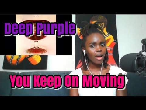 FIRST TIME HEARING Deep Purple - You Keep On Moving (Remastered HD)- REACTION/ REVIEW