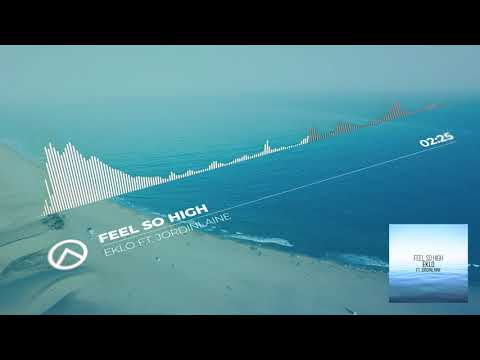Eklo (ft. JordinLaine) - Feel So High (Official)