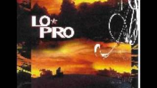 Lo-Pro - Not Me -Acoustic-
