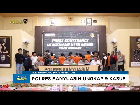 POLRES BANYUASIN UNGKAP 9 KASUS PADA BULAN JUNI 2025