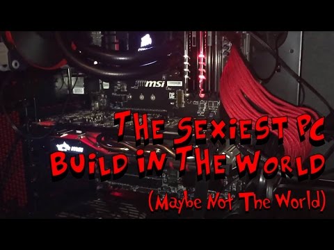 The Sexiest PC Build You've Ever Seen!