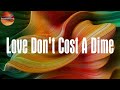 Love Don T Cost A Dime Re Up Lyrics Magixx