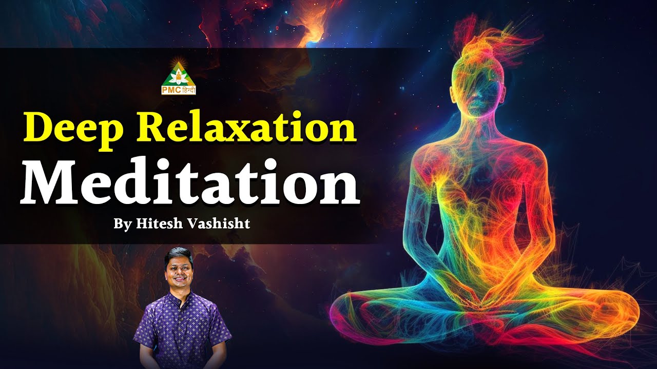 Meditation for Deep Relaxation | Guided Meditation With Hitesh Vashisht