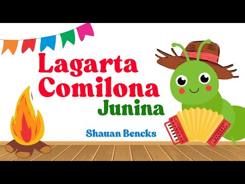 Lagarta Comilona Junina - Prof. Shauan Bencks - Festa Junina - Dança