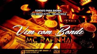 MC Rafinha - Vem com Bonde - Música Nova 2013 (DJ Ping Pong)