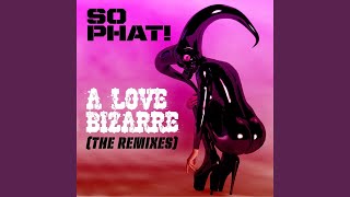A Love Bizarre (Extended Mix)