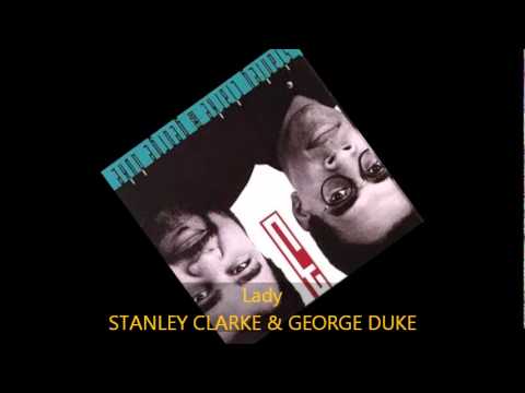 Stanley Clarke & George Duke - LADY