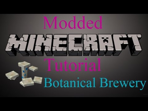 2ndkirbyever - Modded Minecraft Tutorial - Botanical Brewery