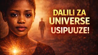 DALILI Za UNIVERSE Kukutoa Kwenye MAHUSIANO Yasiyokufaa