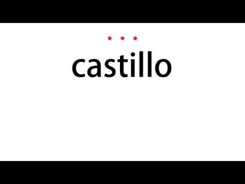 How to pronounce castillo - Vocab Today