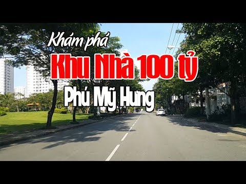 Sự thật về KHU NHÀ 100 TỶ ở Phú MỸ Hưng quận 7 | Cuộc Sống Sài Gòn - Saigon travel guide