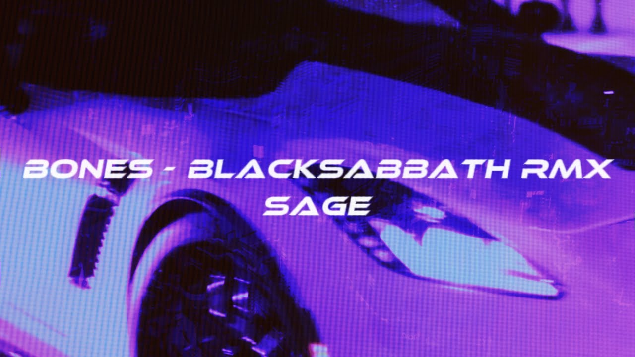 Bones - Black Sabbath (SAGE rmx) [phonk/wave]