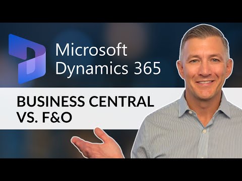 Dynamics 365 ERP Explained (Business Central vs. F&O)