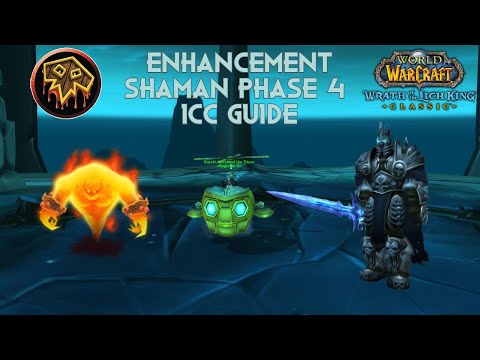 ENHANCEMENT SHAMAN PHASE 4 ICC GUIDE WOTLK CLASSIC