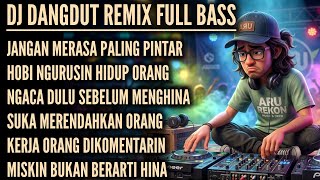 Download lagu NGACA DULU SEBELUM MENGHINA | DJ DANGDUT REMIX FULL BASS TERBARU mp3