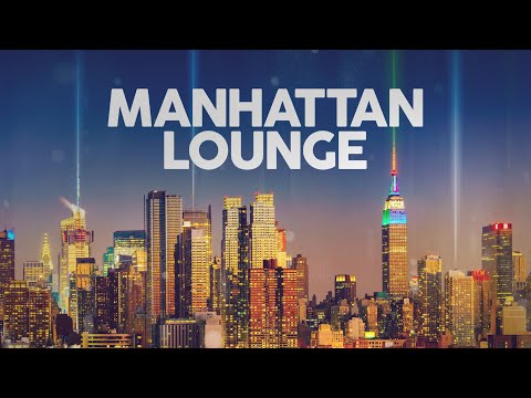 Manhattan Lounge - Cool Music