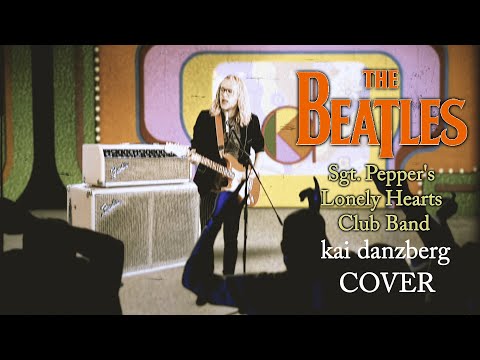 Sgt. Pepper's Lonely Hearts Club Band | The Beatles (Cover Kai Danzberg) 4K