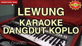 Download lagu LEWUNG - KARAOKE DANGDUT KOPLO STK CHANEL mp3