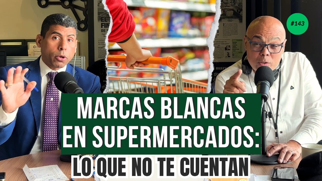 Marcas blancas en supermercados: lo que no te dicen | El Dinero Podcast Ep. 143