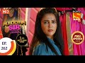 Maddam sir - Ep 262 - Full Episode - 28th July, 2021
