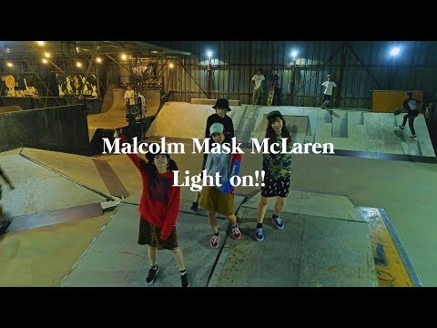 『Light on!!』フルPV ( Malcolm Mask McLaren #MalcolmMaskMcLaren )