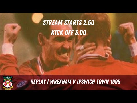 LIVE | Wrexham v Ipswich Town 1995