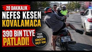  20 Dakikalık Nefes Kesen Kovalamaca 390 Bin TL’ye Patladı