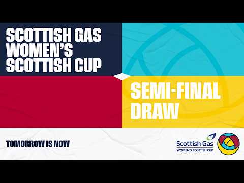 2025-26 Semi-Final Draw | Scottish Gas Women's Scottish Cup