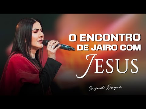 JAIRO'S MEETING WITH JESUS ​​- Bishop Ingrid Duque - Mark 5.21